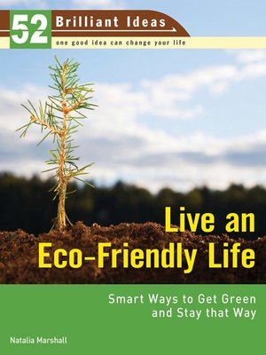 cover image of Live an Eco-Friendly Life (52 Brilliant Ideas)